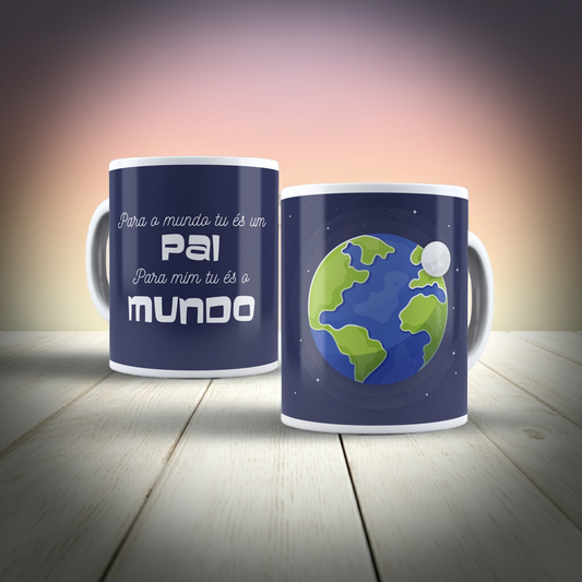 Caneca "Para mim és o mundo..."